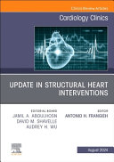 Update in Structural Heart Interventions, an Issue of Cardiology Clinics