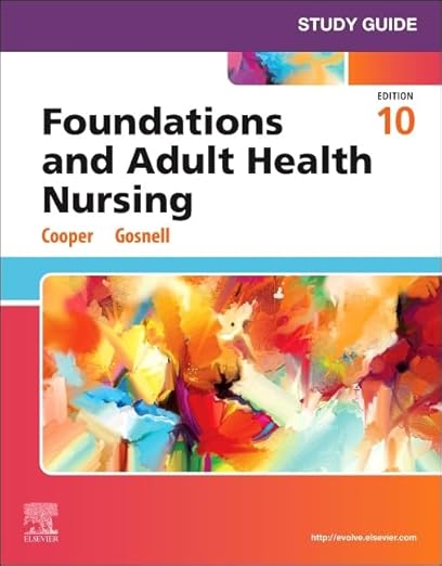 Study Guide for Foundations and Adult Health Nursing