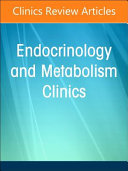 Update on Endocrine Disorders During Pregnancy, an Issue of Endocrinology and Metabolism Clinics of North America
