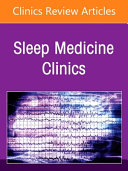 Childhood Restless Leg Syndrome and Periodic Limb Movement Disorder, an Issue of Sleep Medicine Clinics