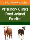 Biosecurity of Ruminants, an Issue of Veterinary Clinics of North America: Food Animal Practice