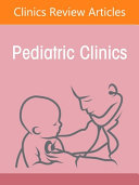 A Practical Guide to Newborn Medicine, an Issue of Pediatric Clinics of North America