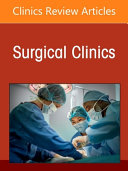Surgical Perspectives on Cutaneous Oncology, an Issue of Surgical Clinics