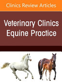 Equine Tendons and Ligaments, an Issue of Veterinary Clinics of North America: Equine Practice