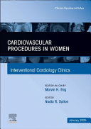 Cardiovascular Procedures in Women, an Issue of Interventional Cardiology Clinics