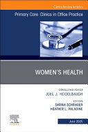 Women's Health, an Issue of Primary Care: Clinics in Office Practice