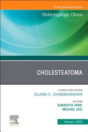 Cholesteatoma, an Issue of Otolaryngologic Clinics of North America