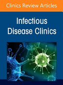 Updates on Covid-19, an Issue of Infectious Disease Clinics of North America