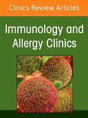 IgE-Mediated Food Allergies, an Issue of Immunology and Allergy Clinics of North America