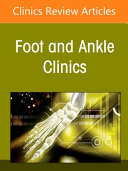 Current Perspectives on Minimally Invasive Foot and Ankle Surgery, an Issue of Foot and Ankle Clinics of North America