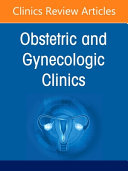 Updates in Medical Disorders in Pregnancy, an Issue of Obstetrics and Gynecology Clinics of North America