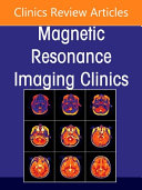 Adrenal and Renal Imaging, an Issue of Magnetic Resonance Imaging Clinics of North America