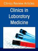 Strategic Leadership in Laboratory Medicine: Navigating Belonging, Resilience, and Organizational Culture, an Issue of the Clinics in Laboratory Medicine