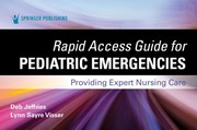 Rapid Access Guide for Pediatric Emergencies : Providing Expert Nursing C