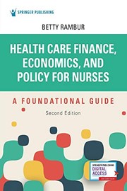 Health Care Finance, Economics, and Policy for Nurses, Second Edition
