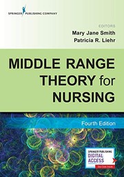 Middle Range Theory for Nursing, Fourth Edition - Nursing Book Includes Five New Chapters - Three-Time AJN Book of the Year