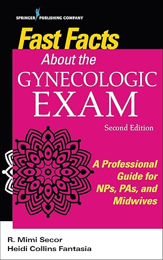 Fast Facts about the Gynecologic Exam