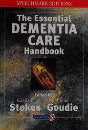 The essential dementia care handbook