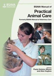 Bsava Manual Of Practical Animal Care Formerly Bsava Manual Of Veterinary Care 1999