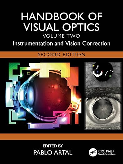 Handbook of Visual Optics, Volume Two: Instrumentation and Vision Correction