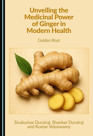 Unveiling the Medicinal Power of Ginger in Modern Health: Golden Root