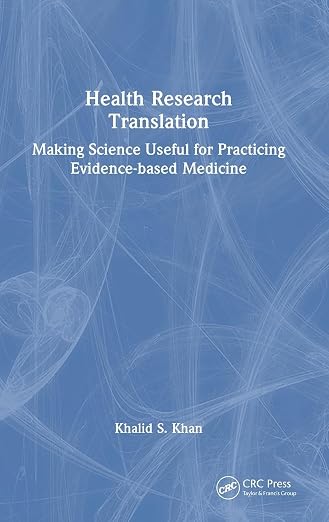 Health Research Translation: Making Science Useful for Practicing Evidence-based Medicine