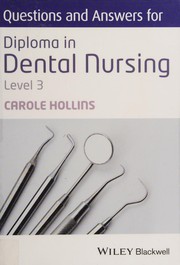 Questions and Answers for Diploma in Dental Nursing, Level 3