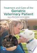 Treatment and Care of the Geriatric Veterinary Patient