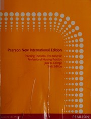 Nursing Theories : Pearson New International Edition