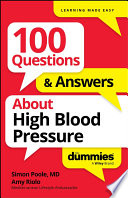 100 Questions & Answers About High Blood Pressure For Dummies