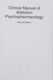 Clinical Manual of Addiction Psychopharmacology