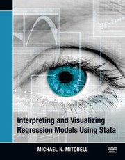 Interpreting And Visualizing Regression Models Using Stata