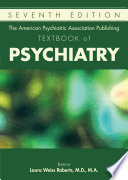 The American Psychiatric Association Publishing Textbook of Psychiatry, Seventh Edition