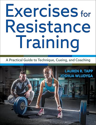 Exercises for Resistance Training: A Practical Guide to Tech