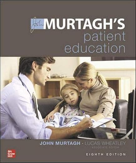 Murtagh`s Patient Education 8e