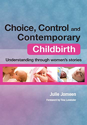 Choice, control, and contemporary childbirth
