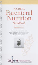 A.S.P.E.N. Parenteral Nutrition Handbook