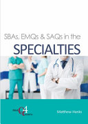 SBAs, EMQs and SAQs in the SPECIALTIES
