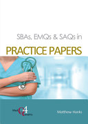 SBAs, EMQs and SAQs in PRACTICE PAPERS