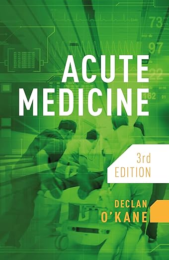 Acute Medicine, Third Edition