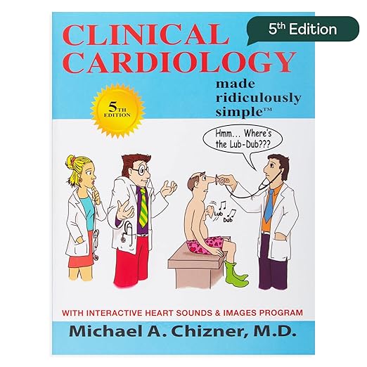 Clinical Cardiology Made Ridiculously Simple