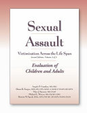 Sexual Assault Victimization Across the Life Span: Evaluation of children and adults