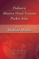 Pediatric Abusive Head Trauma Pocket Atlas: Medical mimics