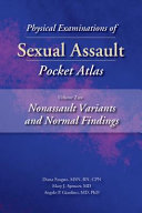 Physical Examinations of Sexual Assault Pocket Atlas, Volume 2: Nonassault Variants and Normal Findings
