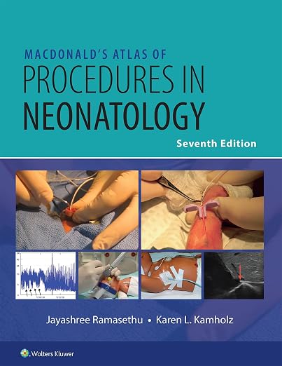 MacDonald’s Atlas of Procedures in Neonatology: eBook without Multimedia