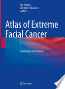 Atlas of Extreme Facial Cancer