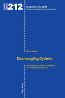 Disentangling Dyslexia