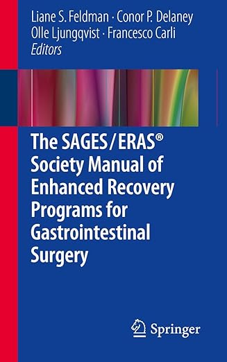 SAGES / ERAS® Society Manual of Enhanced Recovery Programs for Gastrointestinal Surgery