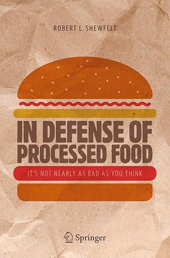 In defense of processed food