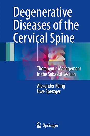 Degenerative Diseases of the Cervical Spine